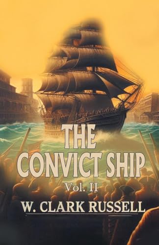 The Convict Ship Vol. II von Double 9 Books