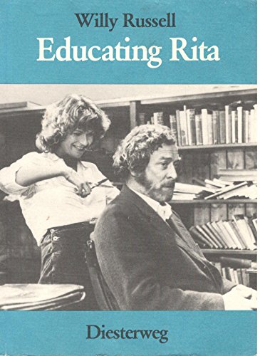 Educating Rita (Diesterwegs Neusprachliche Bibliothek - Englische Abteilung: Sekundarstufe II)