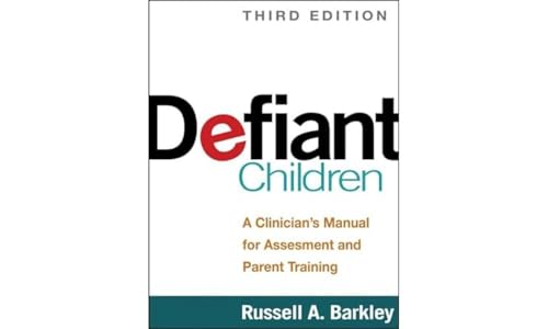 Defiant Children: A Clinician's Manual for Assessment and Parent Training