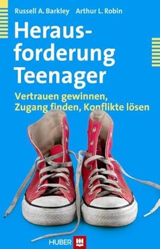 Herausforderung Teenager. Vertrauen gewinnen, Zugang finden, Konflikte lösen