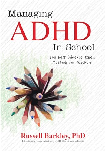 Managing ADHD in School: The Best Evidence-Based Methods for Teachers von Pesi Publishing & Media