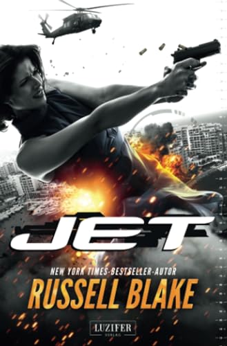 JET: Thriller von New York Times Bestseller Autor Russell Blake: Thriller - internationaler Bestseller