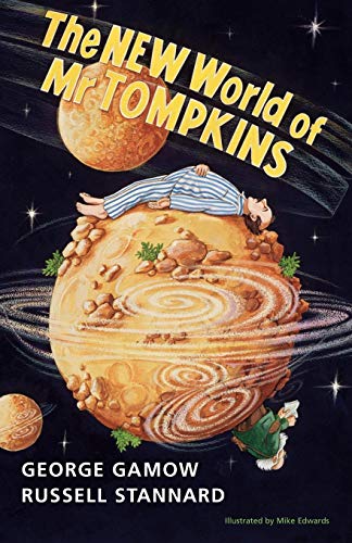 The New World of Mr Tompkins: George Gamow's Classic Mr Tompkins in Paperback von Cambridge University Press