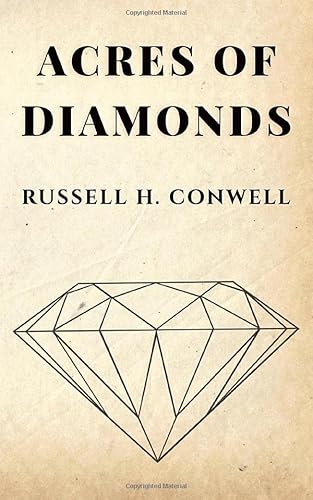 Acres of Diamonds by Russell H. Conwell