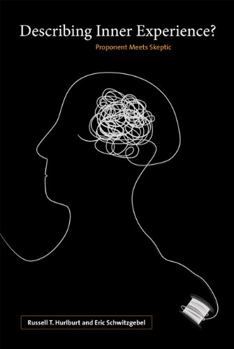 Describing Inner Experience?: Proponent Meets Skeptic (Life and Mind: Philosophical Issues in Biology and Psychology) von MIT PR