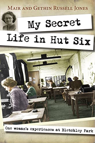My Secret Life in Hut Six: One Woman's Experiences At Bletchley Park von Lion Books