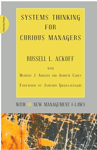Systems Thinking for Curious Managers: With 40 New Management F-Laws von Triarchy Press Ltd