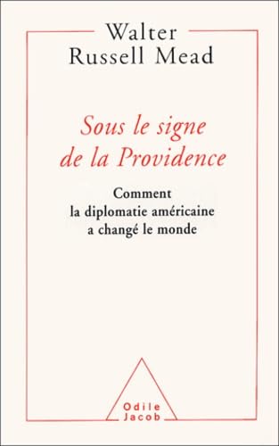 Sous le signe de la providence: Comment la diplomatie américaine a changé le monde Sous le signe de la providence: Comment la diplomatie américaine a changé le monde von Odile Jacob