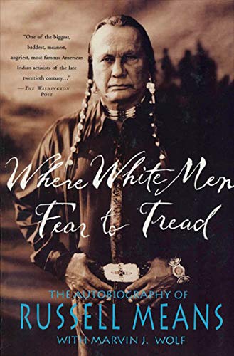Where White Men Fear to Tread: The Autobiography of Russell Means von St. Martin's Griffin