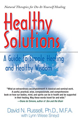 Healthy Solutions: A Guide to Simple Healing and Healthy Wisdom von Basic Health Publications, Inc.