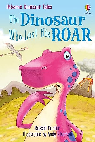 The Dinosaur Who Lost His Roar: Level 3 (First Reading): 03 (First Reading Level 3) von Usborne GB