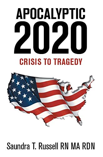 Apocalyptic 2020: : Crisis to Tragedy von Xlibris US
