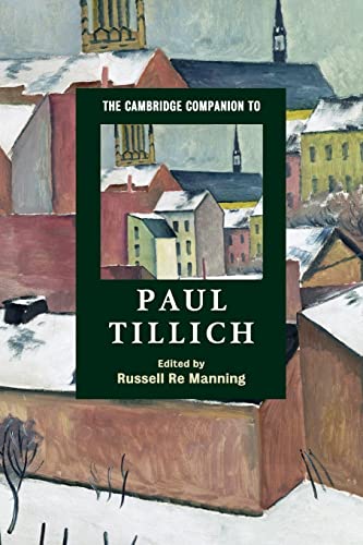 The Cambridge Companion to Paul Tillich (Cambridge Companions to Religion) von Cambridge University Press