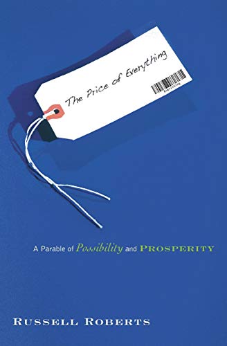 The Price of Everything: A Parable of Possibility and Prosperity von Princeton University Press