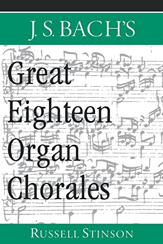 J.S. Bach's Great Eighteen Organ Chorales von Oxford University Press