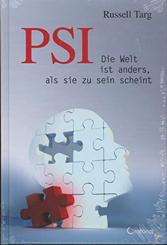 PSI: Die Welt ist anders, als sie zu sein scheint von Crotona Verlag GmbH