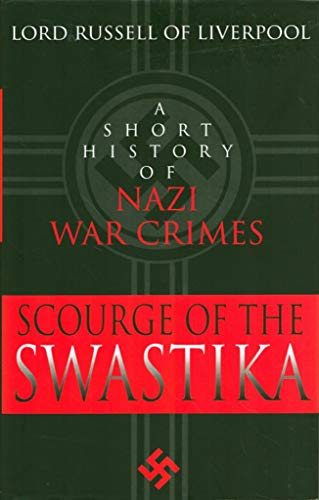 The Scourge of the Swastika: A Short History of Nazi War Crimes