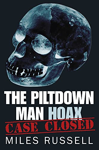 The Piltdown Man Hoax: Case Closed von History Press (SC)