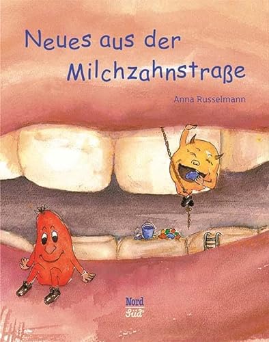 Neues aus der Milchzahnstraße von NordSd Verlag AG