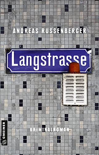 Langstrasse: Kriminalroman (Phillip Humboldt) (Philipp Humboldt) von Gmeiner Verlag