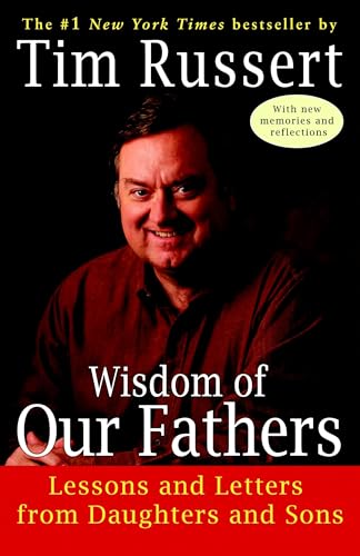 Wisdom of Our Fathers: Lessons and Letters from Daughters and Sons von Random House Trade Paperbacks
