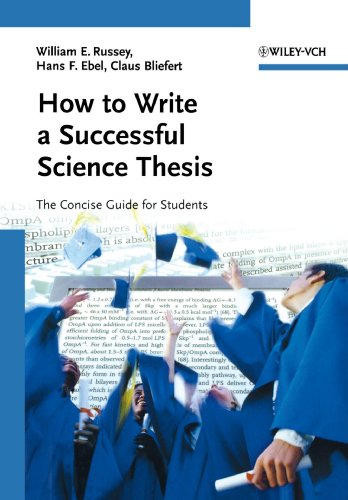 How to Write a Successful Science Thesis: The Concise Guide for Students von Wiley