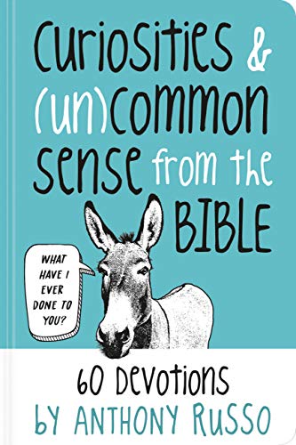 Curiosities and (Un)common Sense from the Bible: 60 Devotions von FaithWords/Hachette Book Group