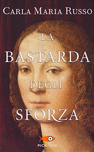 La bastarda degli Sforza (Pickwick) von Piemme