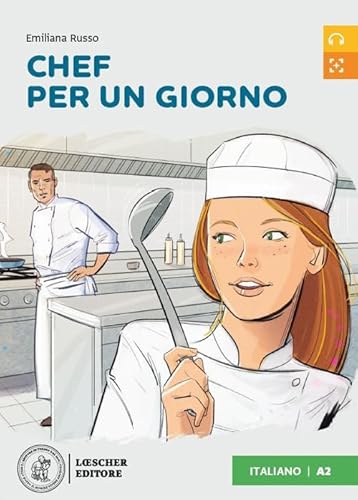 Letture graduate di italiano per stranieri: Chef per un giorno. Libro + digitale von Loescher Coedizioni