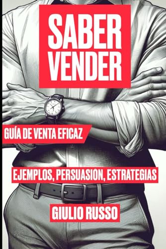 Saber Vender: Guía de venta Eficaz von Staten House