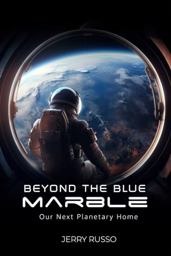Beyond the Blue Marble: Our Next Planetary Home von Paramount Ghostwriter