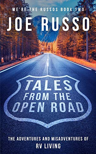 Tales From the Open Road: The Adventures and Misadventures of RV Living (We're the Russos, Band 2) von Independently Published