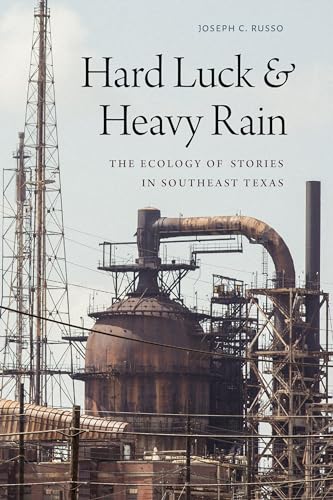 Hard Luck and Heavy Rain: The Ecology of Stories in Southeast Texas