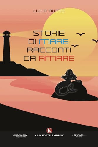 Storie di mare: racconti da amare (Percorsi) von Kimerik
