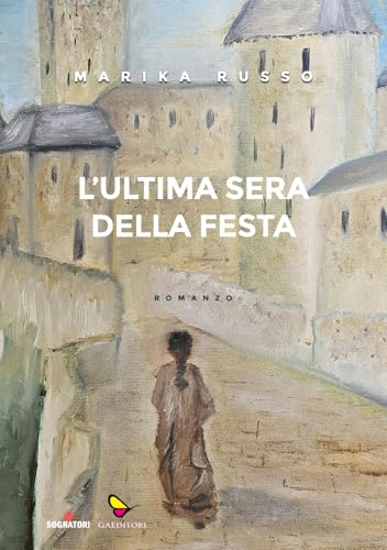 L'ultima sera della festa (Sognatori) von GAEditori