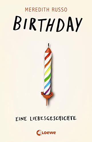 Birthday - Eine Liebesgeschichte: Nominiert für den Deutschen Jugendliteraturpreis 2022 - LGBTQ+ Jugendroman über Freundschaft, Liebe und die Suche nach sich selbst Birthday - Eine Liebesgeschichte: Nominiert für den Deutschen Jugendliteraturpreis 2022 - LGBTQ+ Jugendroman über Freundschaft, Liebe und die Suche nach sich selbst