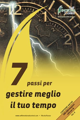7 Passi per gestire meglio il tuo tempo (Crescita professionale) von Independently published