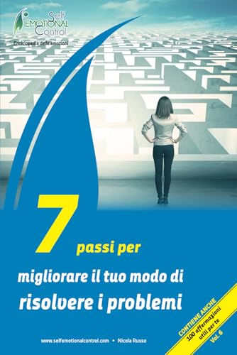 7 passi per migliorare il tuo modo di risolvere i problemi (Crescita professionale) von Independently published