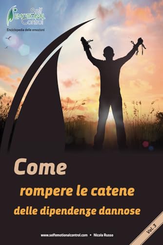 Come rompere le catene delle dipendenze dannose von Independently published