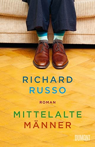 Mittelalte Männer: Roman von DuMont Buchverlag GmbH