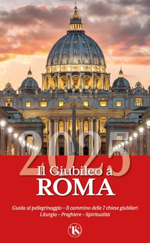 Il giubileo a Roma 2025. Guida al pellegrinaggio. Con QR-code von TS - Terra Santa