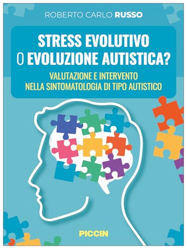 Stress evolutivo o evoluzione autistica? Valutazione e intervento nella sintomatologia di tipo autistico Stress evolutivo o evoluzione autistica? Valutazione e intervento nella sintomatologia di tipo autistico von Piccin-Nuova Libraria