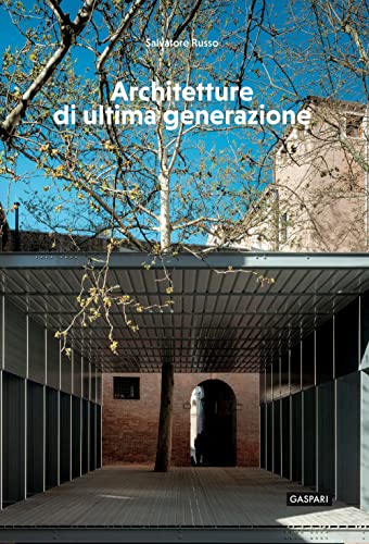Architetture di ultima generazione (Le architetture) von Gaspari