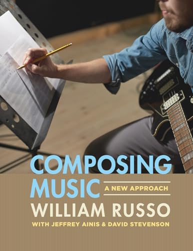 Composing Music - A New Approach: A New Approach