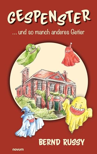 Gespenster ...und so manch anderes Getier von novum Verlag