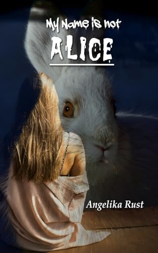 My Name is not Alice (Resident Witch, Band 1)