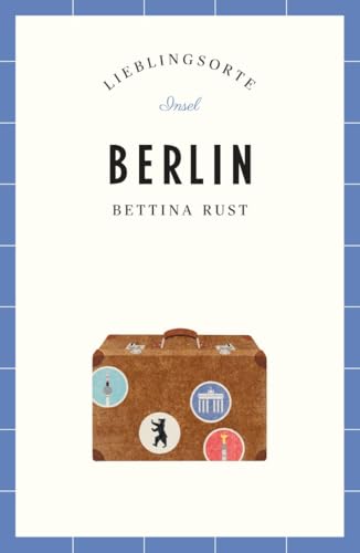 Berlin Reiseführer LIEBLINGSORTE: Entdecken Sie das Lebensgefühl einer Stadt! | Mit vielen Insider-Tipps, farbigen Fotografien und ausklappbaren Karten Berlin Reiseführer LIEBLINGSORTE: Entdecken Sie das Lebensgefühl einer Stadt! | Mit vielen Insider-Tipps, farbigen Fotografien und ausklappbaren Karten