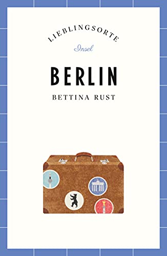 Berlin Reiseführer LIEBLINGSORTE: Entdecken Sie das Lebensgefühl einer Stadt! | Mit vielen Insider-Tipps, farbigen Fotografien und ausklappbaren Karten Berlin Reiseführer LIEBLINGSORTE: Entdecken Sie das Lebensgefühl einer Stadt! | Mit vielen Insider-Tipps, farbigen Fotografien und ausklappbaren Karten
