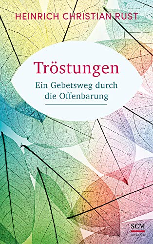 Tröstungen: Ein Gebetsweg durch die Offenbarung