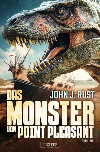 DAS MONSTER VON POINT PLEASANT: Thriller, Abenteuer, Horror (Die Jack Rastun Abenteuer, Band 1) DAS MONSTER VON POINT PLEASANT: Thriller, Abenteuer, Horror (Die Jack Rastun Abenteuer, Band 1)